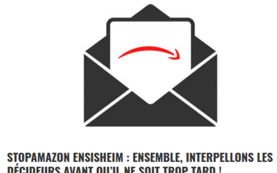 Jusqu’au 4 novembre, agissons ensemble, massivement contre l’implantation d’AMAZON à Ensisheim !