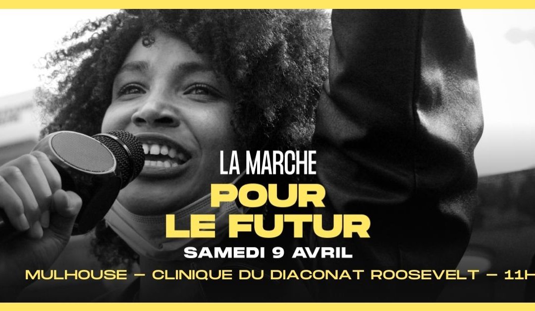 Marche pour le Futur – 9 avril à Mulhouse