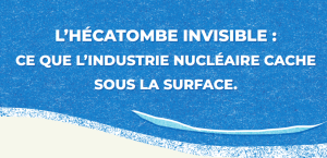 Nucléaire – l&rsquo;hécatombe invisible